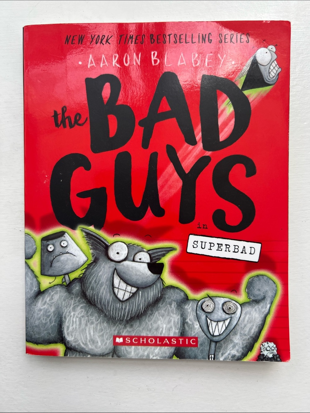 Scholastic The Bad Guys in Superbad by Aaron Blabey